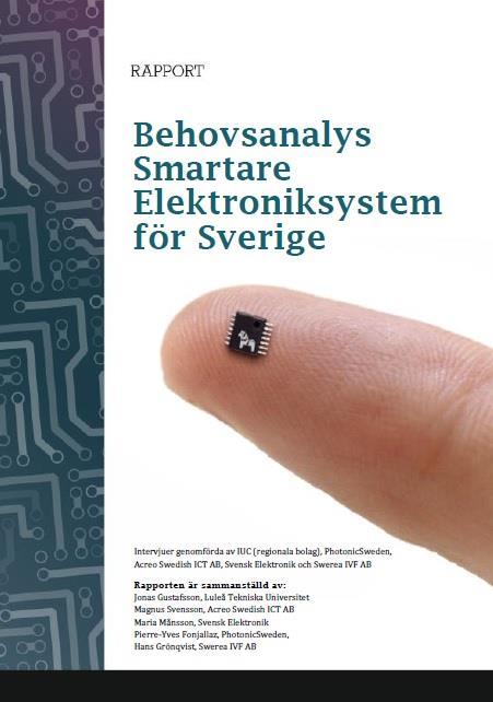 Behovsanalys Intervjuer 200 slumpvis utvalda företag Elektronikinnehållet förväntas öka Vi tillverkar i Sverige Resurs/Kompetensbrist Anställda i företaget Antal Nu Antal om 5 år Får ni tag på den