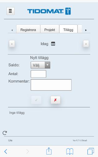 Tillägg Om funktionen är upphandlad presenteras menyn/fliken Tillägg.