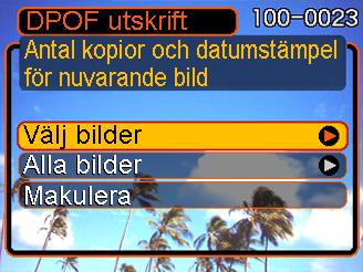 UTSKRIFT Inställning av utskrift för en enskild bild 1. Aktivera läget PLAY och tryck på [MENU]. 2. Uppvisa rutan PLAY, välj DPOF utskrift och tryck sedan på [ ]. 3.