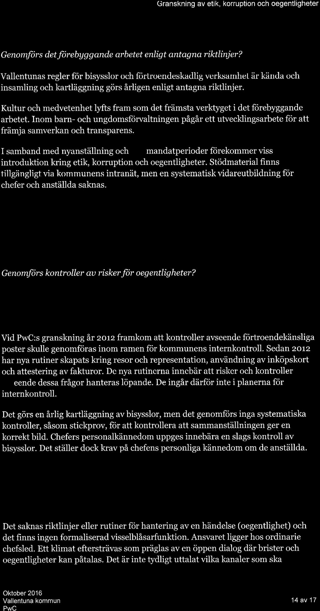 Grnskning v etik, korruption och oegentligheter S.i.S. Bedöttutíng üu kontrolhnãi 3 G e no mfi)r s de t þr eby g g nde rb e t et enlig t nt g n r iktlíryi er?