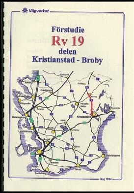 2 Tidigare utredningar och beslut 2 TIDIGARE UTREDNINGAR OCH BESLUT 2.1 Förstudie Vägverket lät göra en förstudie för väg 19 mellan Kristianstad och Broby, år 1994.