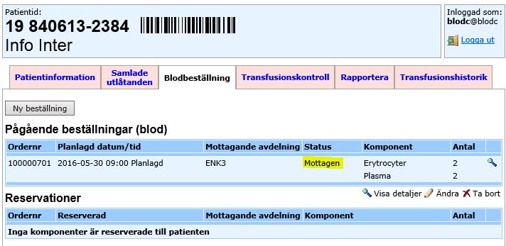 Dokument ID 6(10) När Blodcentralen tagit emot blodbeställningen ändras status till Mottagen,