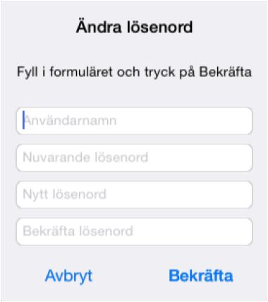 Ändra lösenord Tryck på Ändra lösenord (innan du loggar in). OBS!