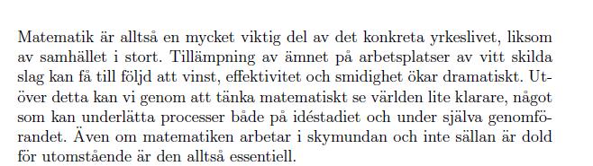 matema:ken spelar en avgörande roll " Använd inledningen :ll aj skapa förväntningar hos läsaren Knyt ihop alla trådar