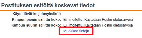 Uppgifter om postningens förarbeten Här efterfrågas parametrar som gäller postningen. Genom att klicka på länken Muokkaa (Ändra) kan du ange informationen.