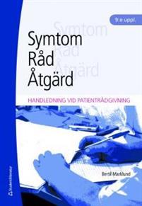 Symtom, råd, åtgärd : handledning vid patientrådgivning PDF ladda ner LADDA NER LÄSA Beskrivning Författare: Bertil Marklund.