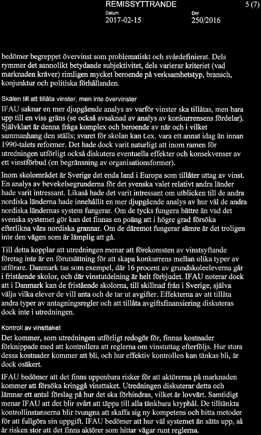 5(7) bedömer begreppet övervinst som problematiskt och svårdefinierat.