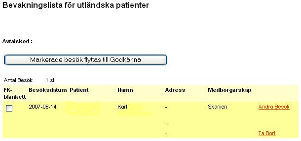 Går besöket igenom indatakontrollerna hamnar besöket under Att godkänna annars hamnar besöket under Att rätta.