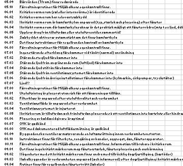 miljöbalken, arbetsmiljöverket, folkhälsmyndigheten etc men kan också utgöras av krav från MB3 Befintlig byggnad.