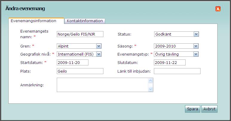 Förklaring till fält Evenemangsinformation Evenemangets namn: Text som visas i tävlingskalendern, t.ex. Alpina SM 2010. Status: Ansökt, Godkänt, Genomfört eller Inställt.