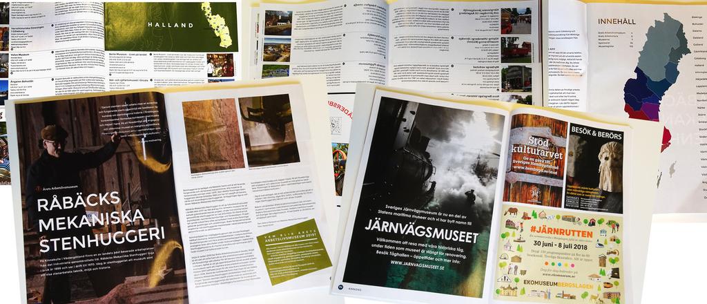 I Museiguide 2018 deltog 470 medlemsmuseer. Varje museum presenteras med en bild, text, öppettider och kontaktuppgifter.