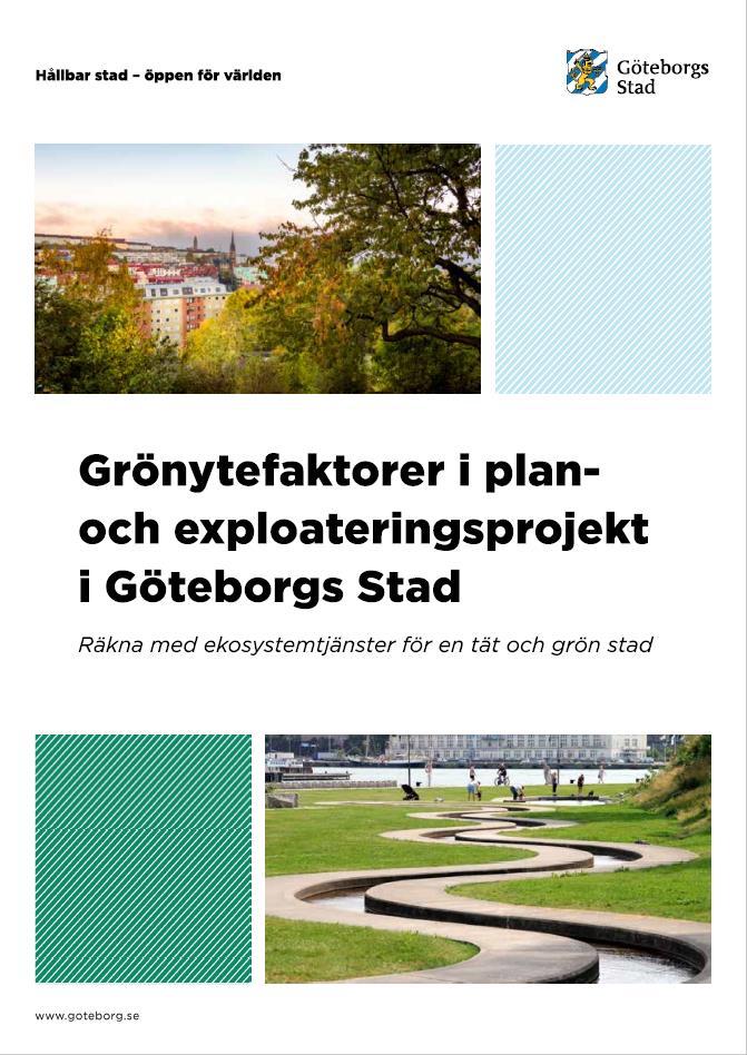 Grönytefaktor Om Göteborgs Stad äger marken ska