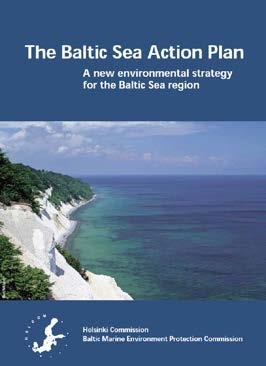 Baltic Sea Action Plan - BSAP beslutades av HELCOM-ländernas miljöministrar 2007 plan för att nå god miljöstatus 2021 omfattar bl a Övergödning 2007 Baltic Sea
