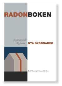 Radonboken-nya byggnader del 2 PDF ladda ner LADDA NER LÄSA Beskrivning Författare: Clavensjö och Åkerblom. Radon utgör den största strålrisken i Sverige.
