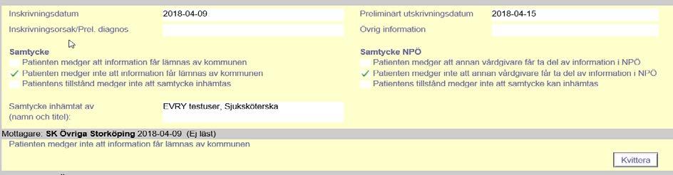 Om vårdperioden ligger under fel enhet ska inskrivningsmeddelandet vidarebefordras innan meddelandet kvitteras/signeras.