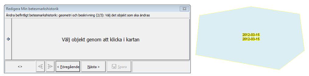 För att ändra en redan ritad betesmark börjar man på vanligt sätt med att öppna redigeringsverktyget under penn-symbolen i verktygsfältet och därefter välja redigera min betesmarkshistorik.