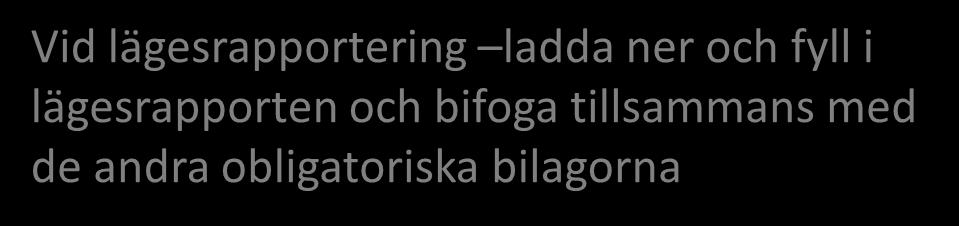 Bilagor (lägesrapportering) Region Norrbotten Vid lägesrapportering ladda ner och