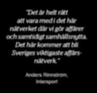 Anders Rinnström, Intersport Jag tycker det är bra att själva nätverket som sådant bygger på att prata om