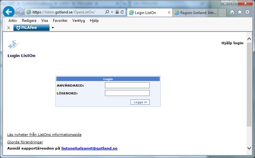 Inloggning i ListOn 1. Öppna ett webbfönster 2. Skriv in adressen https://liston.gotland.se/openliston/ i adressfältet. Tryck enter. 3.