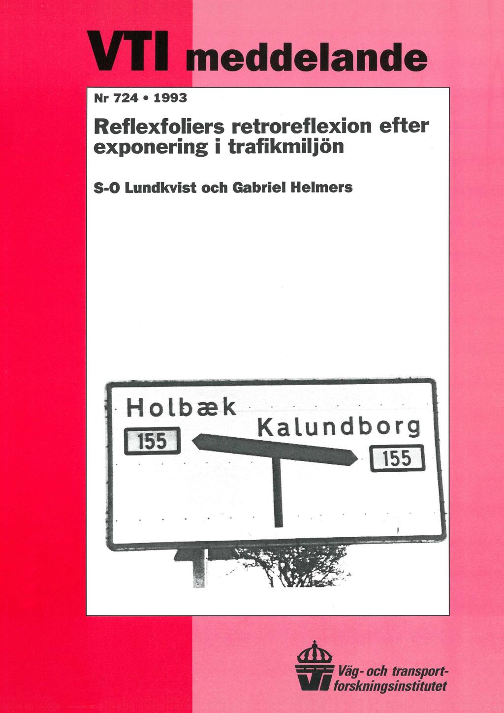 VT1 meddelande Nr 724 +- 1993 Reflexfoliers retroreflexion efter exponering i