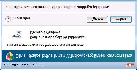 Nätverksskanning (för nätverksanvändare) (Windows Vista och Windows 7) Gör så här när skärmen Kontroll av användarkonto visas.