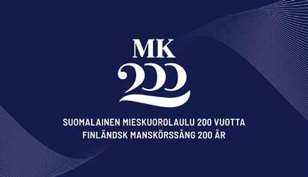 Finländsk manskörssång 200 år Suomalainen mieskuorolaulu 200 vuotta Den Finländska manskörssången fyller 200 år 2019.