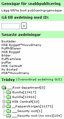 FUNKTIONERNA I NAVIGATIONSPANELEN Navigationspanelen ger dig en möjlighet att snabba upp vissa arbetsmoment. Panelen hänger med oavsett var i publiceringssystemet du befinner dig. OBS!