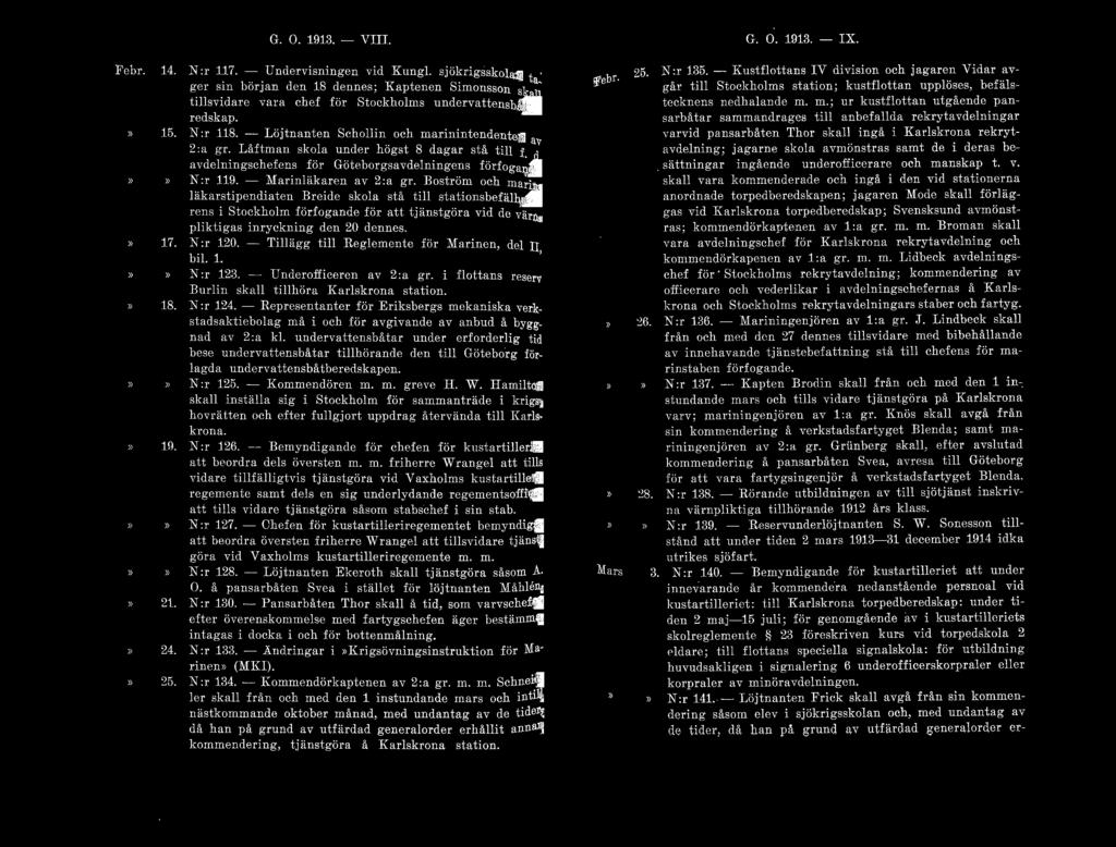 G. O. 19:1.3. - VTJT. G. O. 1913. - IX. Febr. 14. N :r 117. - Undervisningen vid Kungl.