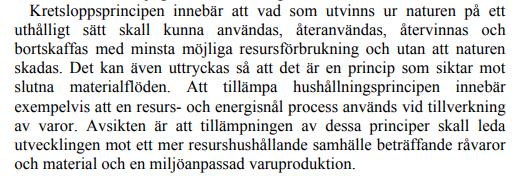 Det är ju ingen brist på målsättningar.liksom Bristande KRAVregler? Men av pedagogiska skäl borde man införa ett separat miljömål om Resurshushållning 2019-03-14 21 2019-03-14 22 2 kap.