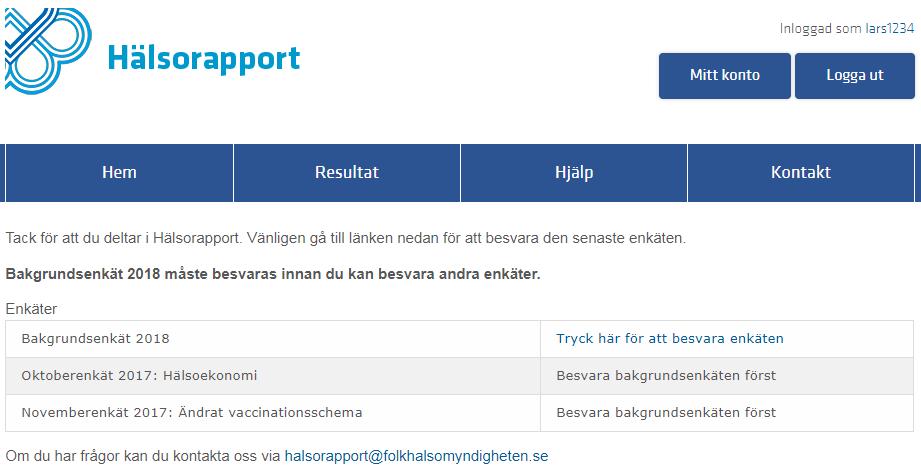 8 (15) Besvara första enkäten När du har fyllt i alla uppgifter enligt instruktionerna ovan, kommer du till en sida som visar vilken enkät som är tillgänglig