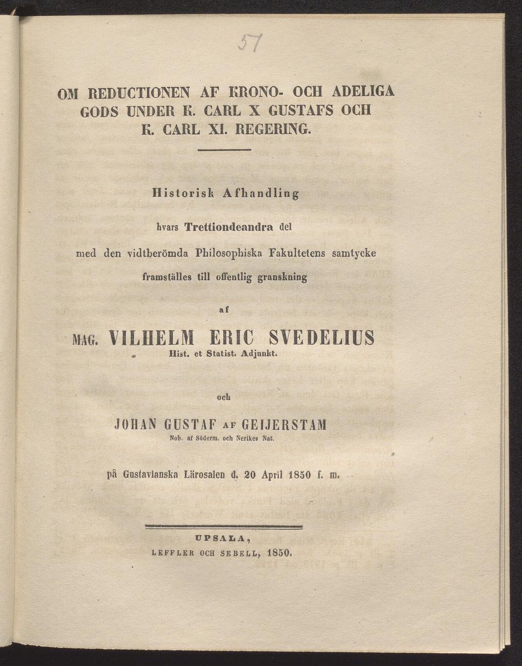 OM REDUCTIONEN AF KRONO- OCH ADELIGA GODS UNDER K. CARL X GUSTAFS OCH K. CARL XI. REGERING.