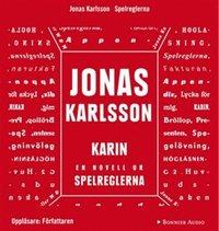 Karin: En novell ur Spelreglerna PDF ladda ner LADDA NER LÄSA Beskrivning Författare: Jonas Karlsson.