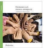 Förberedelser till idag: Läs ur Skolverkets stödmaterial Förskolans och skolans värdegrund