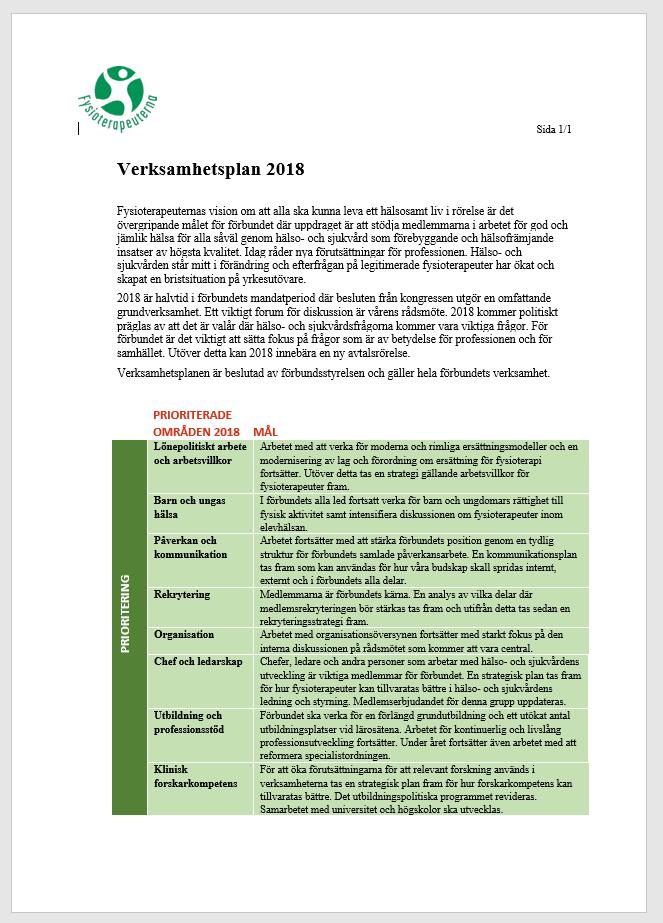 Uppdrag utifrån verksamhetsplan 2018 I denna verksamhetsberättelsen redovisas det arbete som har gjorts utifrån