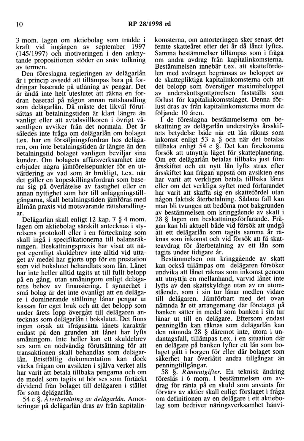 10 RP 28/1998 rd 3 mom. lagen om aktiebolag som trädde i kraft vid ingången av september 1997 (14511997) och motiveringen i den anknytande propositionen stöder en snäv tolkning av termen.