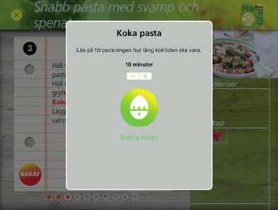 Appen har en inbyggd timerfunktion: I vårt exempel ska pasta kokas. När vattnet kokat upp och pastan lagts i vattnet trycker ni på nästa.