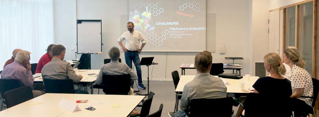 Upplägget Inbjudan gick ut till företrädare för byggaktörer och kommunen och samtidigt till forskare vid Chalmers, Institutionen för arkitektur och samhällsbyggnadsteknik.