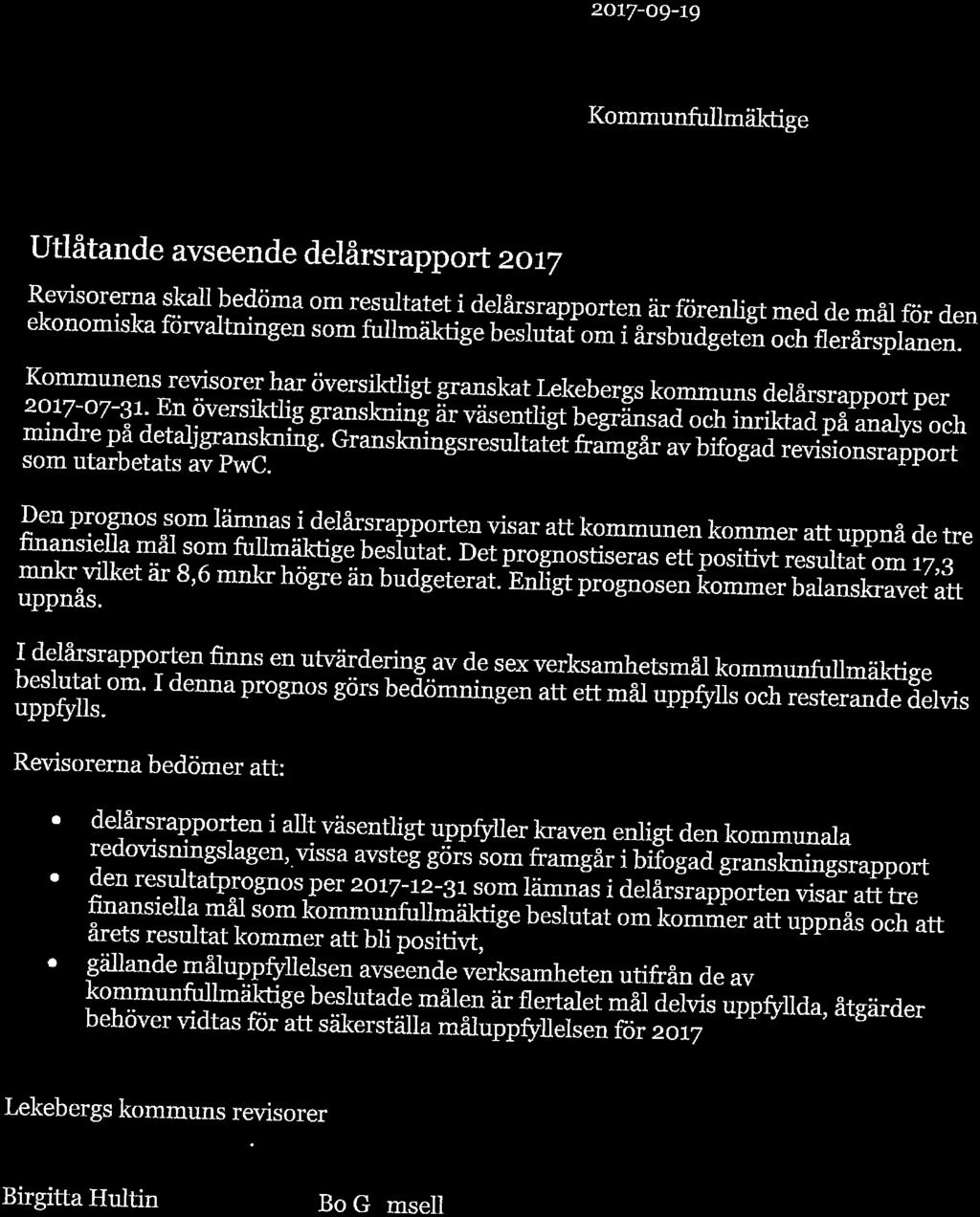LEKEBERGS '/ KO/VIMUN" Revisorerna 2017-09-19 Kommunfullmäktige Utlåtande avseende delårsrapport 2017 RGSO^a ^ ed?