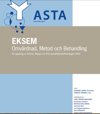 ASTA astma, allergi och KOLsjuksköterskeföreningen 2014 ett Nationellt metoddokument om eksem www.asta.org.se Allergi på BVC.