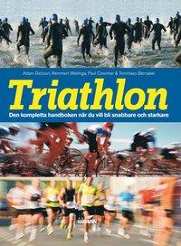 Triathlon : den kompletta handboken när du vill blir snabbare och starkare PDF ladda ner LADDA NER LÄSA Beskrivning Författare: Adam Dickson. Lockas du av att utmana din fysik till det yttersta?