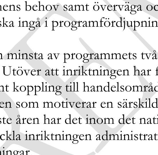 Bakgrund Enligt uppdrag i ändring av regleringsbrevet den 27 juni 2018 U2018/02877/BS (delvis) U2018/02960/S ska Skolverket förbereda och föreslå ändringar i handels- och administrationsprogrammet.
