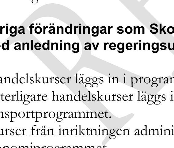 Handelsrådet lämnade vidare som förslag till gymnasieutredningen att ett urval av handelskurser bör införas som valbara kurser för elever på andra yrkesprogram.