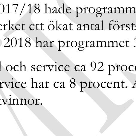 fall inte tycks ge eleverna tillräcklig eller rätt  Även kompetenser från andra yrkesprogram är värdefulla för handeln.