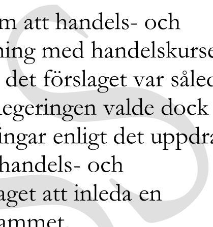 Skolverket föreslår att inriktningen administrativ service avvecklas och att kurserna inom inriktningen läggs in i programfördjupningen på det reviderade handels- och administrationsprogrammet som
