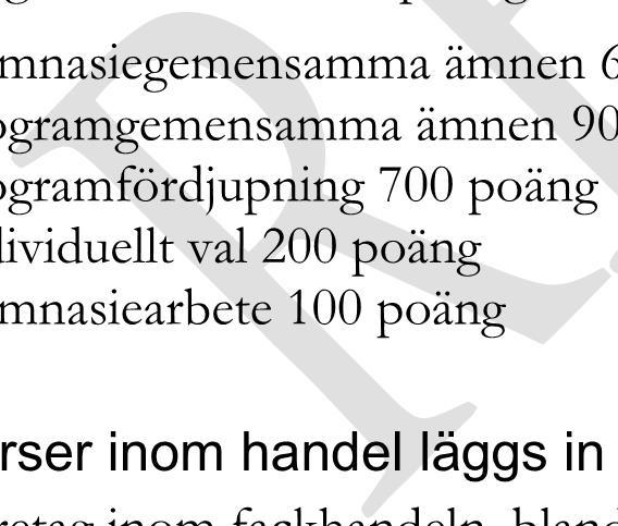 Examensmål och programstruktur för handels- och administrationsprogrammet justeras med anledning av förslaget att avveckla en inriktning Examensmål I det reviderade programmets examensmål2