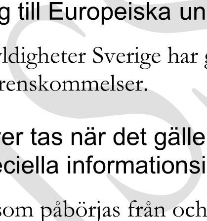 Bedömning av om särskilda hänsyn behöver tas när det gäller tidpunkten för ikraftträdande och om det finns behov av speciella informationsinsatser Förslagen föreslås träda i kraft gällande utbildning
