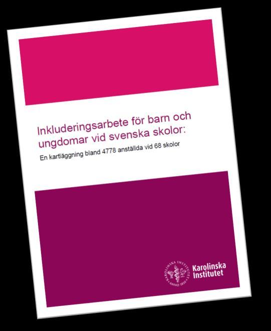 INCLUSIO Kartlägger status på skolor inkluderingsarbete Ger underlag för förbättrings- och systematisk kvalitetsarbete om inkludering (vid