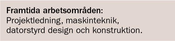 Det fjärde året ger också praktiska kunskaper som gör det lättare att klara en högskole- eller civilingenjörsutbildning.