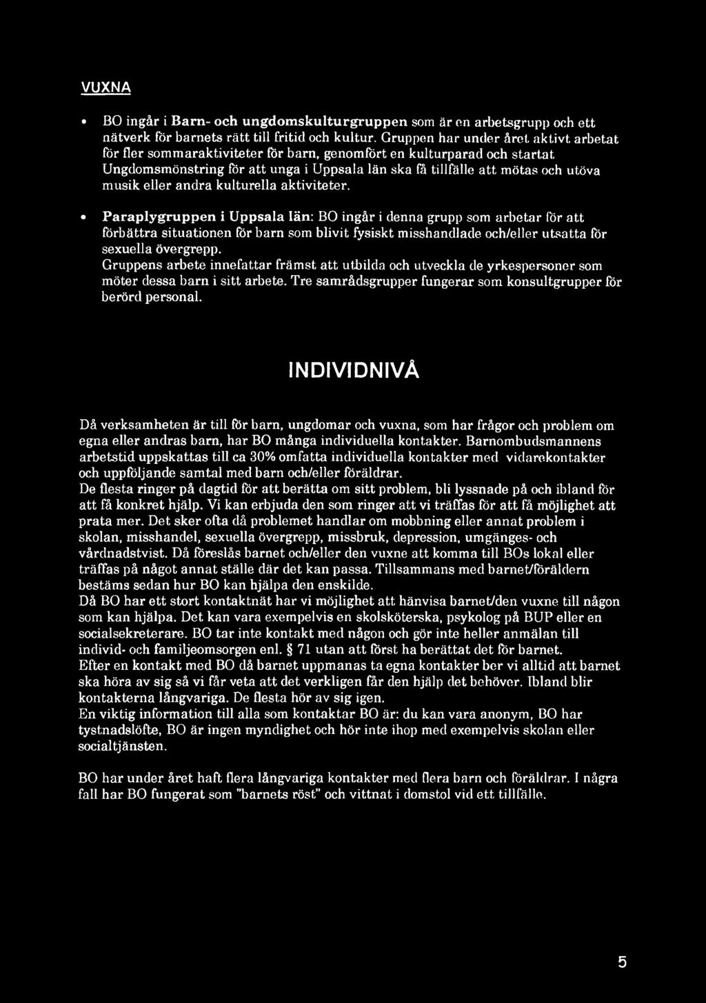 Ungdomsmönstring för att unga i Uppsala län ska få tillfälle att mötas och utöva musik eller andra kulturella aktiviteter.