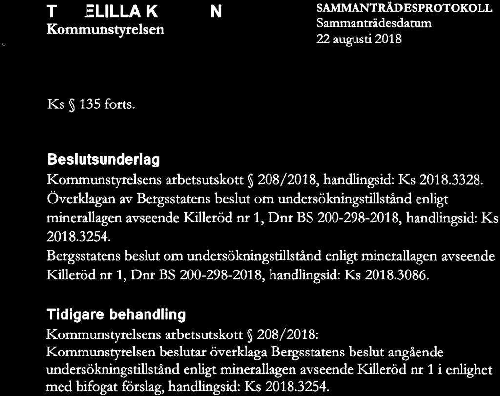 T ELILLA K Kommunstyrelsen N Sammanträdesdatum 22augusd2018 Ks 135 forts.